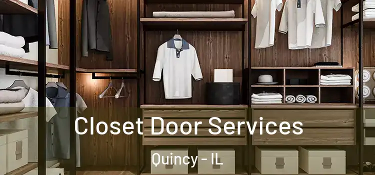  Closet Door Services Quincy - IL