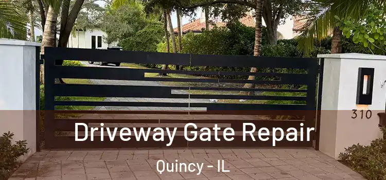 Driveway Gate Repair Quincy - IL