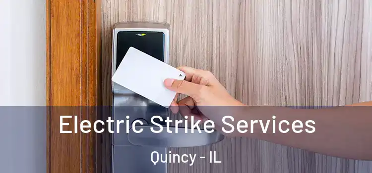 Electric Strike Services Quincy - IL