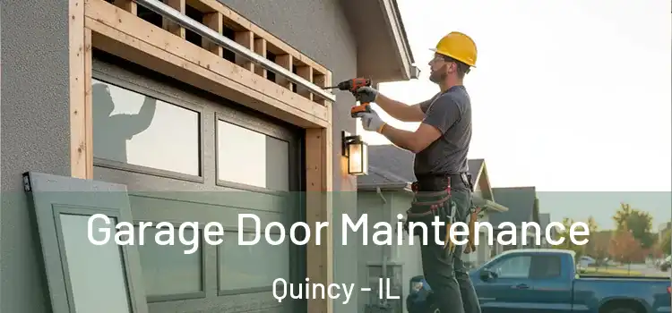 Garage Door Maintenance Quincy - IL