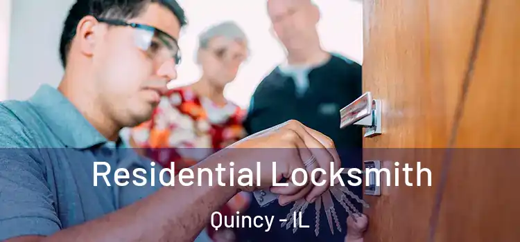 Residential Locksmith Quincy - IL